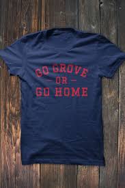 Go Grove Or Go Home T Shirt Home T Shirts Auburn Shirts Ole Miss Tailgating