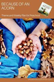 In this activity, your child will be challenged to use three simple materials to create a launcher for an action figure or small toy. Because Of An Acorn Activity Plan For Preschoolers
