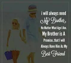 Birthday Paragraph For Sister From Another Mother My Brother Is A Promise Brother Sister Love Quotes Love My Brother Quotes My Brother Quotes