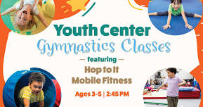 Youth Center Gymnastics Classes – Preschool 2:45 PM