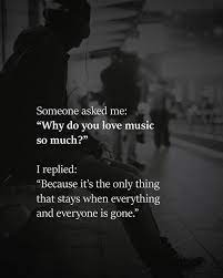 Why Do You Love Music So Much Music Do You Funny Sweet Quotes