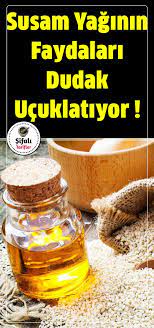 Susam Yaginin Faydalari Dudak Ucuklatiyor Susam Yagi Saclara Cilde Deriye Disaridan Uygulanabildigi Gibi Icilerek De Tuketil Susam Yagi Gida Saglikli Yasam