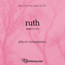 Today S Word Of The Day Is Ruth Wordoftheday Language Vocabulary Words Uncommon Words Words Matter