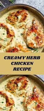Creamy Herb Chicken Recipe Food Recipes Yummy Herb Chicken Recipes Chicken Recipes Herb Chicken