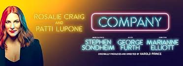 In addition to company, her london stage credits include master class; Company The Musical On Stage Starring Rosalie Craig And Patti Lupone Through To 30 March 2019 Theatre Tickets And Information