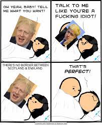 Collection by kelly weeren • last updated 7 weeks ago. Yesterday Boris Johnson The Uk Prime Minister Said That There Was No Border Between Scotland England Because Scotland Asked For Border Control Powers During This Pandemic So Scotland Can Fight Covid 19