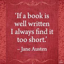 If A Book Is Well Written I Always Find It Too Short Jane Austen Worldbookday Books Reading Quotes Book Quotes