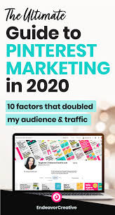 Ultimate Guide To Pinterest Marketing In 2020 10 Factors That Drive Traffic In 2020 Pinterest Marketing Strategy Pinterest Marketing Online Marketing Strategies