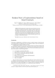 The first decentralized digital cryptocurrency can arguably be traced back to bit gold (not to be confused with bitgold), which was worked on by nick szabo between 1998 and 2005 but was never implemented. Pdf Eurakos Next A Cryptocurrency Based On Smart Contracts