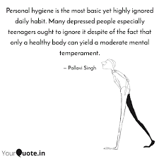 Personal Hygiene Is The M Quotes Writings By Pallavi Singh Yourquote
