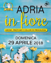2018 Adria In Fiore Flower Festival April 29 From 9 A M In Adria Rovigo Flowers Plants Crafts And Food Booths Flower Festival Free Event Festival