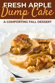 Apple Dump Cake With Fresh Apples Sunday Supper Movement Recipe Apple Dump Cakes Dump Cake Healthy Sweet Snacks