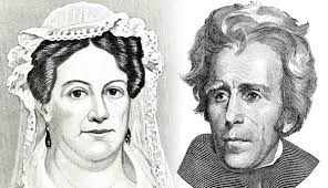 Andrew & Rachel Jackson: A Scandalous Marriage & the 1828 Election