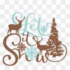 Download Let It Snow Phrase Winter Scene Svg Scrapbook Cut File Let It Snow Svg Free Free Transparent Png Clipart Images Download