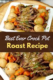 Best Ever Crock Pot Roast Recipe Pot Roast Recipes Pot Roast Slow Cooker Pot Roast Crock Pot Recipes