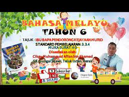 Cerita di atas hanyalah khayalan belaka. Bahasa Melayu Kssr Tahun 6 Unit 7 3 3 4 Ibu Bapa Pendorong Kejayaan Murid Youtube