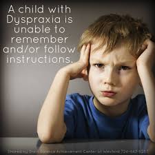 A Child With Dyspraxia Is Unable To Remember And Or Follow Instructions With Images Learning Disorder Dyspraxia Instruction