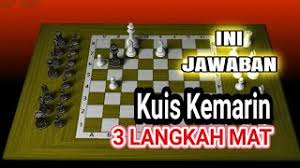 Kadang ada orang yg gak percaya dia di. Kunci Jawaban Problem Catur 3 Langkah Mat Kuis Yang Kemarin Youtube