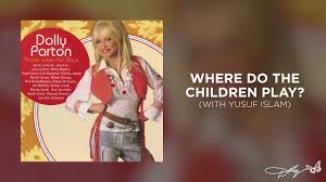Dolly was 36 at the time and the couple had always assumed they would have children. Where Do The Children Play Von Dolly Parton Laut De Song