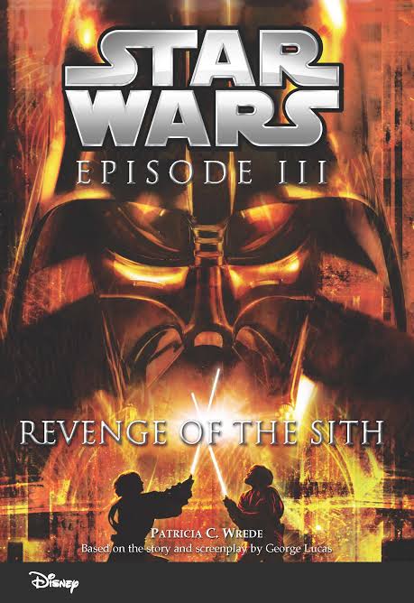 Star Wars Episode III: Revenge of the Sith (Volume 3) Junior Novelization  by Patricia C Wrede - Star Wars Saga (Episodes 1-9) - Lucasfilm, Star Wars  Books
