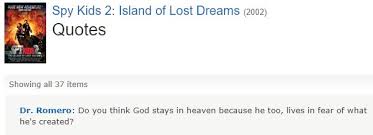 Island of lost dreams aka the single most ambitious and masterful piece of. Rekka On Twitter This Quote Still Fucks Me Up And Its From Steve Buscemi In Spy Kids 2