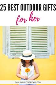 Whatever the occasion, browse the 91 best gift ideas for women until you've ticked them all off your list (and maybe, just maybe, stumbled across a few great. 26 Cool Outdoor Gifts For Women 2021 Guide Paulina On The Road