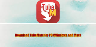 Tubemate For Pc 2020 Free Download For Windows 10 8 7 Mac