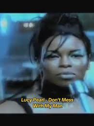 Lucy Pearl's R&B Classic: Don't Mess With My Man