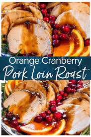 This Pork Loin Roast Recipe Is The Perfect Holiday Main Dish This Orange Cranberry Pork Loin Roas Pork Roast Recipes Pork Loin Roast Recipes Pork Loin Recipes