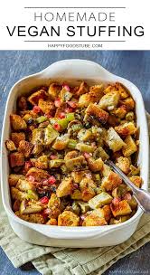 Vegan Stuffing Recipe Happy Foods Tube Recipe Recipes Stuffing Recipes Stuffing Recipes For Thanksgiving