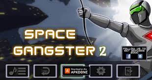 Download space gangster app for android. Space Gangster 2 Mod Apk 2 4 5 Download Unlimited Money For Android