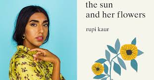 However, when the books got here, i skimmed through. Rupi Kaur Talks The Sun And Her Flowers And How She Handles Social Media S Response To Her Work Teen Vogue