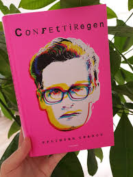 Confettiregen is een boek dat diepe indruk op me gemaakt heeft door de mooie, intense en oprechte manier van schrijven over hoofdpersoon wobie. Recensie Confettiregen Splinter Chabot Books I Care About