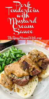 Pork Tenderloin With Mustard Cream Sauce Pork Tenderloin Recipes Tenderloin Recipes Pork Recipes