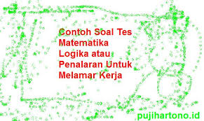 Maybe you would like to learn more about one of these? Contoh Soal Tes Psikotes Matematika Logika Penalaran Kerja
