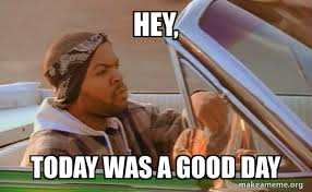 27 on the uk charts. Hey Today Was A Good Day Today Was A Good Day Make A Meme