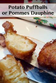 Potato Puffballs Or Pommes Dauphine Easy Pastry Recipes Recipes Potatoes