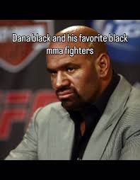Dana Black ahh post 🥋If you're a UFC fan, follow me for more🥋#ufc #mma  #mmamemes #ufcmemes #ko martialarts chama