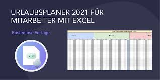Wenn ihnen die vorlage in excel nicht ausreicht, können sie auch das gleichnamige programm des herstellers verwenden. Kostenloser Urlaubsplaner Fur Mitarbeiter 2021 In Excel