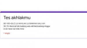 Tapi buat kamu yang belum pernah mengisi atau baru mengisi form ujian akhlakmu ini, berikut anna kasih tahu apa tes akhlak ini. Link Ujian Tes Akhlakmu Google Form Docs Masterpendidikan Com