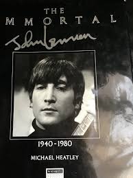 The immortal John Lennon 1940 to 1980 hardcover Michael Heatley