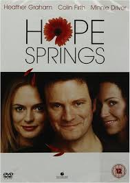 Hope Springs [DVD]: Amazon.co.uk: Colin Firth, Heather Graham, Minnie  Driver, Oliver Platt, Mary Steenburgen, Mark Herman, Colin Firth, Heather  Graham, Barnaby Thompson, Mark Herman: Electronics & Photo