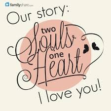 What are two souls image quotes? Our Story Two Souls One Heart I Love You Inspirational Words Love And Marriage Love My Husband