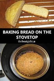 Baking Bread On The Stove Top Yeast Breads The Boat Galley Dutch Oven Cooking Dutch Oven Bread Stove Top Bread Recipe