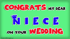 With the ascent in the quantity of second (and third or fourth) weddings, you may have inquiries. Sweet Wedding Wishes For Niece Occasions Messages