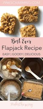 How To Make The Ultimate Irresistible Flapjacks Easy Gooey Delicious Pinkscharming Flapjack Recipe Easy Baking Food