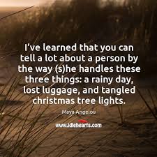 I Ve Learned That You Can Tell A Lot About A Person By The Way S He Handles Idlehearts