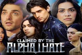 Claimed by the Alpha I Hate Epispdes Reviews: Everything You Should Know