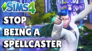 How To Stop Being A Spellcaster The Sims 4 Guide Youtube