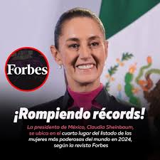 🇲🇽 Nuestra presidenta Claudia Sheinbaum Pardo ¡Hace historia! Fue  reconocida como la cuarta mujer más poderosa del mundo en 2024 por la  revista #Forbes. #México #TiempoDeMujeres